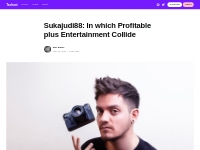 Sukajudi88: In which Profitable plus Entertainment Collide