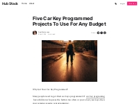 Five Car Key Programmed Projects To Use For Any Budget