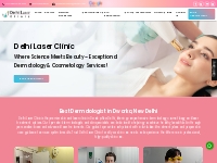 Dermatologist in Dwarka, Delhi | Skin Specialist in Delhi - Delhi Lase