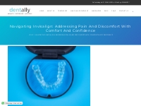 Navigating Invisalign: Addressing Pain and Discomfort with Comfort and