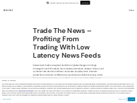Trade The News   Profiting From Trading With Low Latency News Feeds   