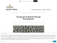 Crossover   Sub For Oil and Gas Industry   DIC OIL TOOLS