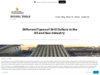 Different Types of Drill Collars in the Oil and Gas Industry     DIC O