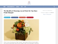 The Benefits of Choosing a Local Florist for Your Rose Flower Bouquet 