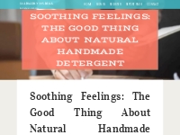 Soothing Feelings: The good thing about Natural Handmade Detergent