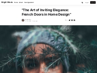  The Art of Inviting Elegance: French Doors in Home Design 