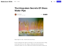 The Unspoken Secrets Of Glass Water Pipe