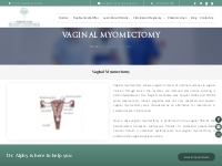  Vaginal Myomectomy Surgeon in UAE | Fibroid Expert in UAE - Dr Alphy 