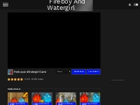 Fireboy and Watergirl Game - Fullscreen - Play Unblocked   Free