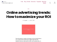 Online Advertising Trends: How To Maximize Your ROI - Froggy Ads