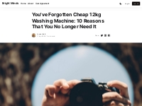 You've Forgotten Cheap 12kg Washing Machine: 10 Reasons That You 