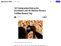 14 Companies Doing An Excellent Job At Machu Picchu Coffee Beans 1kg