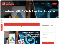 Google Ads vs SEO : Traffic, Cost and Result Comparison - Google Ads A