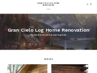 Gran Cielo Log Home Renovation
