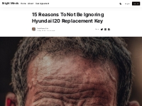 15 Reasons To Not Be Ignoring Hyundai I20 Replacement Key