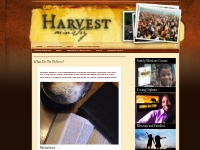   What Do We Believe? : Harvest Ministry