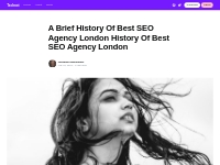 A Brief History Of Best SEO Agency London History Of Best SEO Agency L