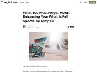 What You Must Forget About Enhancing Your What Is Full Spectrum Hemp O