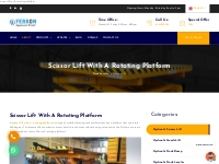 Scissor Lift With Rotating Platform| Hydraulic Tilting Lift| Manufactu