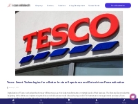 Tesco: Smart Technologies for a Better In-store Experience and Data-dr