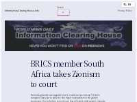 BRICS member South Africa takes Zionism to court   Information Clearin
