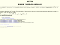 Rise of the STUPID Network