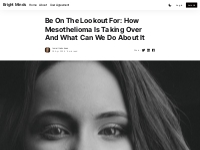 Be On The Lookout For: How Mesothelioma Is Taking Over And What Can We