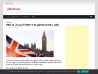 How to Get a UK Work Visa Without Stress-2023