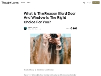 What Is The Reason Ilford Door And Window Is The Right Choice For You?