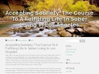 Accepting Sobriety: The Course To A Fulfilling Life In Sober Living In