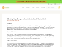 8 Enticing Ways To Improve Your Addiction Rehab Thailand Skills - Jugo