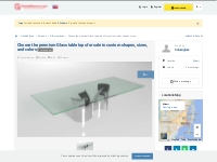 Choose the premium Glass table tops for sale in custom shapes,...