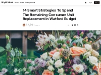 14 Smart Strategies To Spend The Remaining Consumer Unit Replacement I