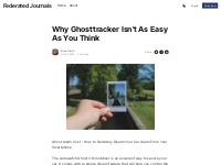 Why Ghosttracker Isn't As Easy As You Think
