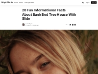 20 Fun Informational Facts About Bunk Bed Tree House With Slide