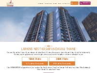 Larkins Nest Thane 1 2 3 BHK Flats Kasarvadavali Ghodbunder Road Floor