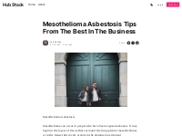 Mesothelioma Asbestosis Tips From The Best In The Business