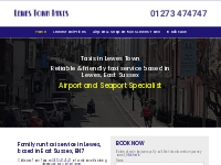 Taxis in Lewes Town - 01273 474747 - Reliable   Budget Friendly.