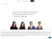 Inclusivity in Fashion: Redefining Beauty Standards in Women s Clothin