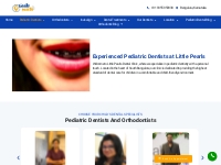 Experienced pediatric dentists for kids at Little pearls dental care i