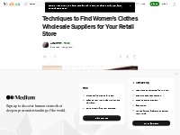 Techniques to Find Women’s Clothes Wholesale Suppliers for Your Retail