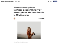 What Is Memory Foam Mattress Double? History Of Memory Foam Mattress D