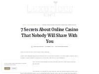 7 Secrets About Online Casino That Nobody Will Share With You   Luxuri
