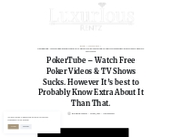 PokerTube   Watch Free Poker Videos   TV Shows Sucks. However It s bes