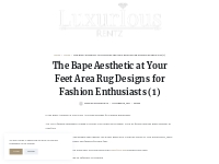 The Bape Aesthetic at Your Feet Area Rug Designs for Fashion Enthusias
