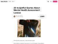 20 Insightful Quotes About Mental Health Assessment London