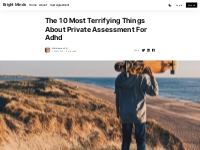 The 10 Most Terrifying Things About Private Assessment For Adhd