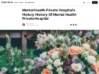 Mental Health Private Hospital's History History Of Mental Health