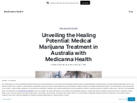 Unveiling the Healing Potential: Medical Marijuana Treatment in Austra