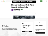 Discover Myths And Facts About Graphite Mining In India | by Abhinainv